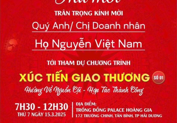 GIAO THƯƠNG - QUY TỤ DOANH NHÂN HỌ NGUYỄN VIỆT NĂM TẠI THÀNH PHỐ HẢI DƯƠNG